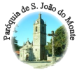 Paróquia </br>de S. João do Monte